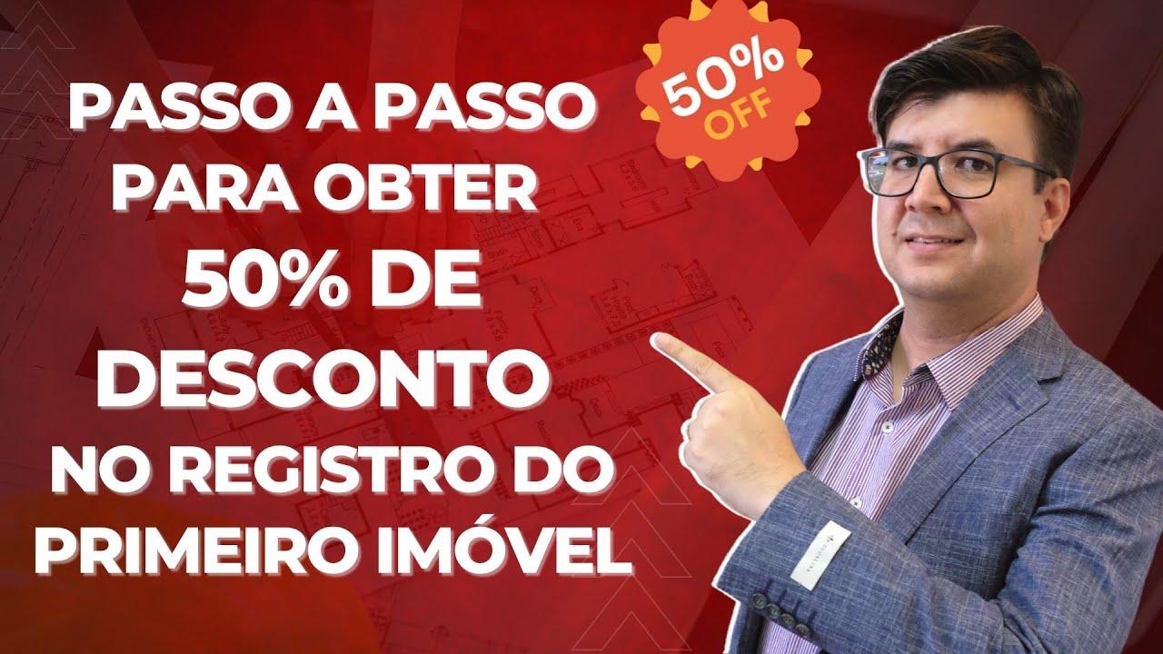 Como obter 50% de Desconto no Registro do Primeiro Imóvel