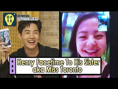 [Oppa Thinking] HENRY - Facetime With His Sister (aka Miss Toronto) 20170603