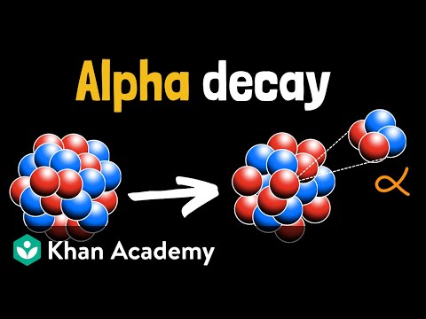 Alpha decay | Physics | Khan Academy