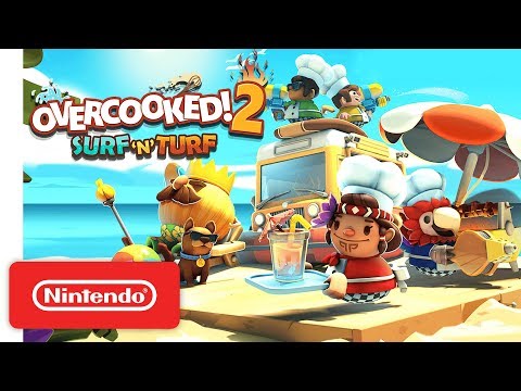 Overcooked 2! Surf ‘n’ Turf - Launch Trailer - Nintendo Switch
