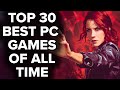 Top 30 BEST PC GAMES OF ALL TIME - 2023 Edition