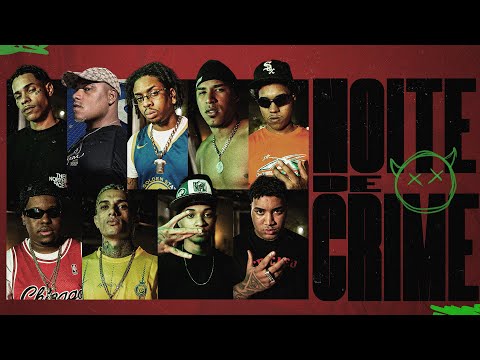NOITE DE CRIME - Azevedo | Bin | PL Quest | Shenlong | Feek | Oreozin | Filhão (prod. Barnabé e TKN)