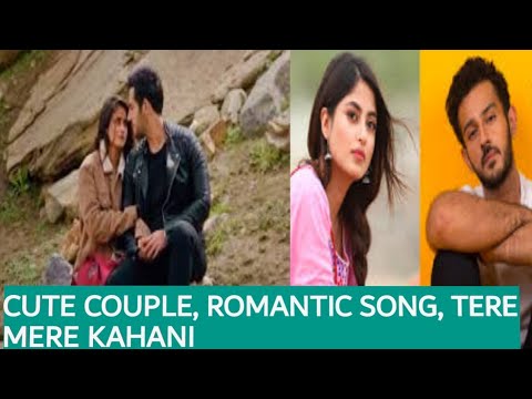 Azlan X Shanaya | Tere mere Kahani | Romantic Song |Romantic azlan X Shanaya #song #songedits #sad