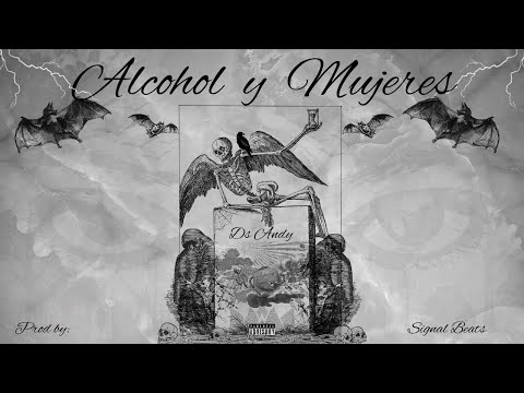 Ds Andy - 02. - Alcohol y Mujeres (Prod. by Signal Beats)