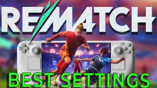 REMATCH On Steam Deck - Best Settings!