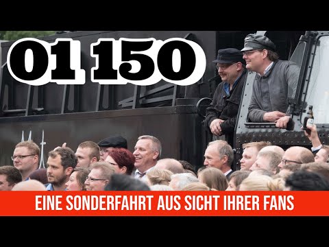 01 150 - Eine Sonderfahrt aus Sicht ihrer Fans // Stiftung Deutsche Dampflokomotiven