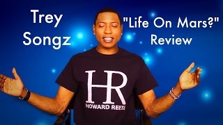 Trey Songz &quot;Life On Mars?&quot; Review