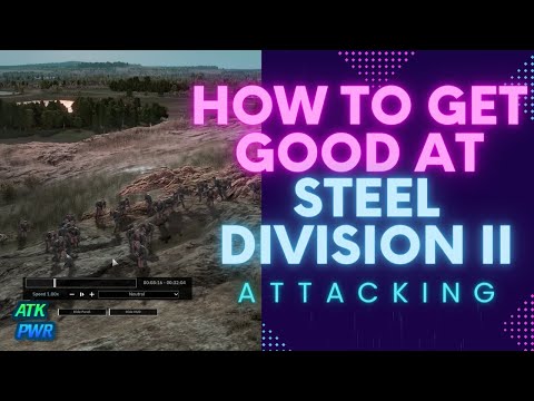 How to Get Good at Attacking in Steel Division 2