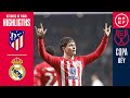 Resumen | Copa del Rey | At. Madrid 4-2 Real Madrid | Octavos de final