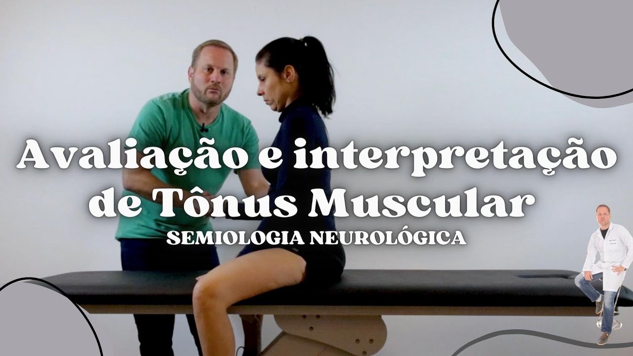 TÔNUS MUSCULAR - Semiologia Neurológica | Prof. Felipe Barros