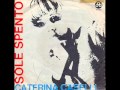 Caterina Caselli "Sole spento" 