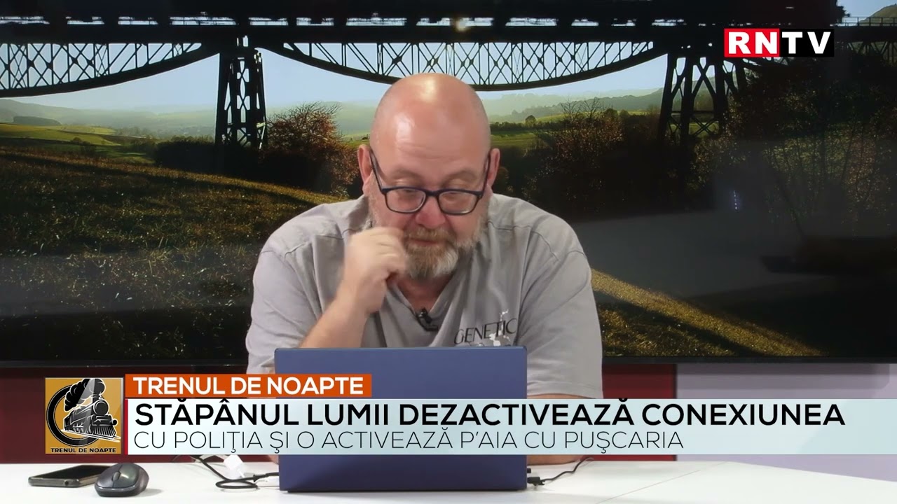 STĂPÂNUL LUMII DEZACTIVEAZĂ CONEXIUNEA CU POLIȚIA ȘI O ACTIVEAZĂ P’AIA CU PUȘCĂRIA TRENUL DE NOAPTE