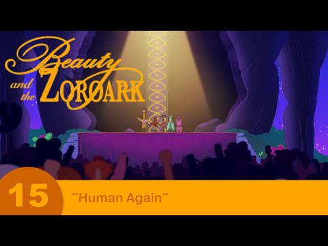 Beauty and the Zoroark - Part 15 - "Human Again"