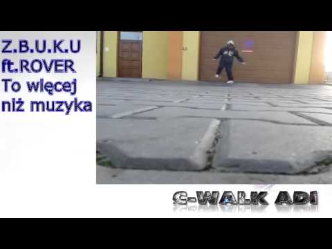C -Walk ADI-Z.B.U.K.U ft Rover To więcej niż muzyka