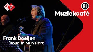 Frank Boeijen - Koud In Mijn Hart | NPO Radio 2