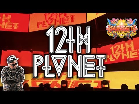 12th PLANET @ Sunset Music Festival 2019