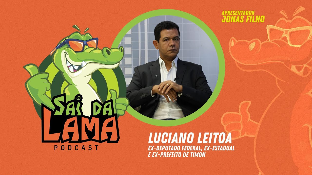 LUCIANO LEITOA - SAI DA LAMA PODCAST