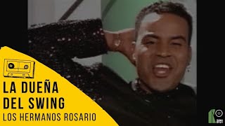 Los Hermanos Rosario - La Dueña del Swing (Video 