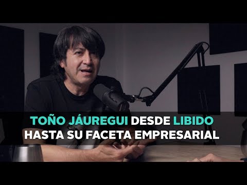 TOÑO JÁUREGUI desde LIBIDO hasta su faceta como empresario