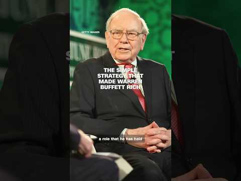 The simple strategy that made Warren Buffett rich
