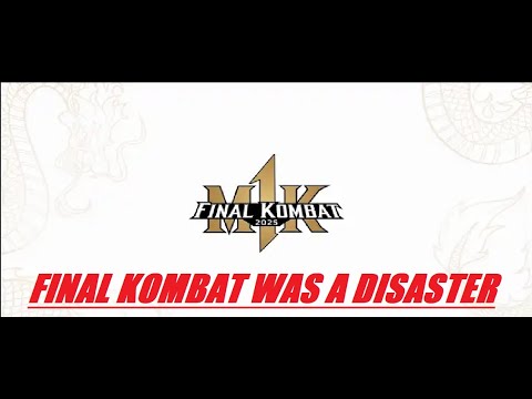 Final Kombat 2025 was a DISASTER!!!