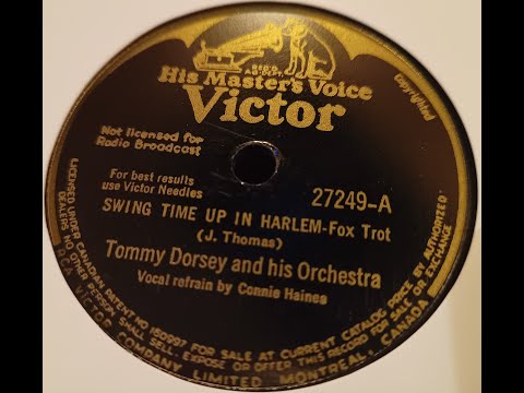 Swing Time Up In Harlem - Fox Trot Tommy Dorsey and his Orchestra Vocal  Connie Haines - 78rpm