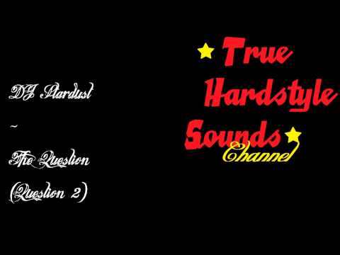 DJ Stardust - The Question (Question 2)