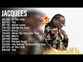 J A C Q U E E S Greatest Hits Full Album Best Songs Top 10 Hits Of All Time