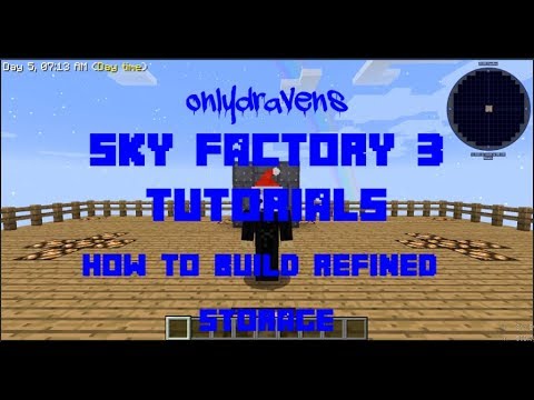 Minecraft  Sky Factory 3: How To Build Refined Storage