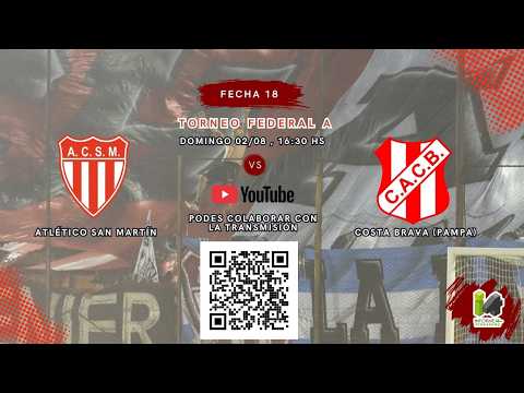 🔴 EN VIVO - ATL. SAN MARTÍN VS COSTA BRAVA (PAMPA)