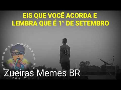 Os Melhores Memes Do 1 De Setembro!!