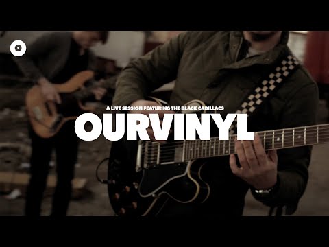 The Black Cadillacs - About You | OurVinyl Sessions