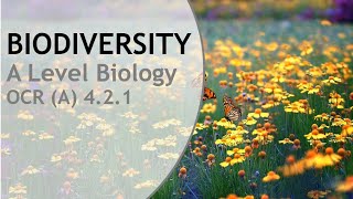 Biodiversity - OCR (A) A Level Biology | Whole Topic Revision