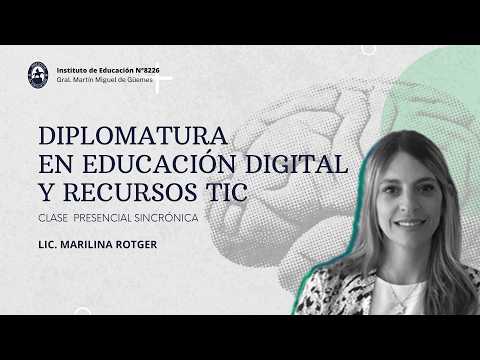Diplomatura en Educación Digital y Recursos TIC para las Prácticas Pedagógicas