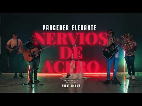 Nervios De Acero - Proceder Elegante "Temas Originales” Video En Vivo..