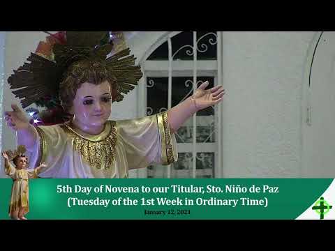 January 12, 2021 12:15PM 5th Day of Novena to our Titular, Sto. Niño de Paz