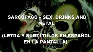 Sarcófago - Sx, Drinks and Metal (Lyrics/Sub Español) (HD)