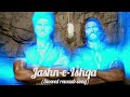 Jashn E Ishqa Slow Reverb Slow Reverb Music Slowreverbstatus Slowedandreverb Slowed