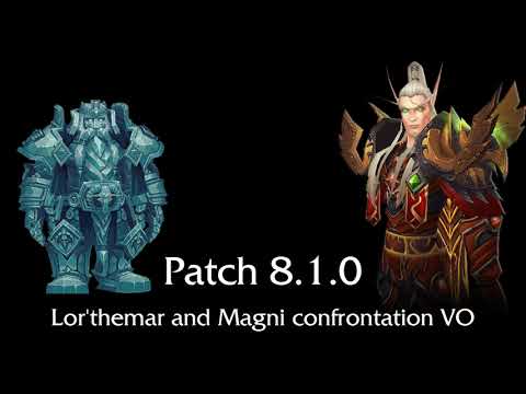 Patch 8.1.0 Lor'themar and Magni confrontation VO