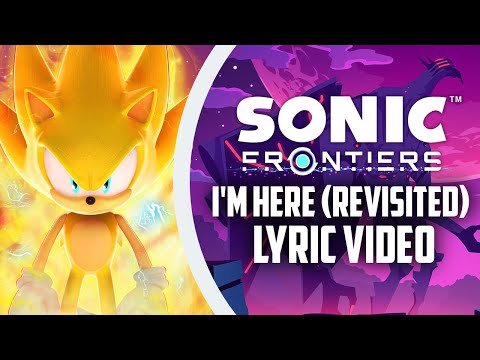 Sonic Frontiers - I´m Here Revisited (Lyric Video)