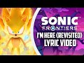 Sonic Frontiers - I´m Here Revisited (Lyric Video)