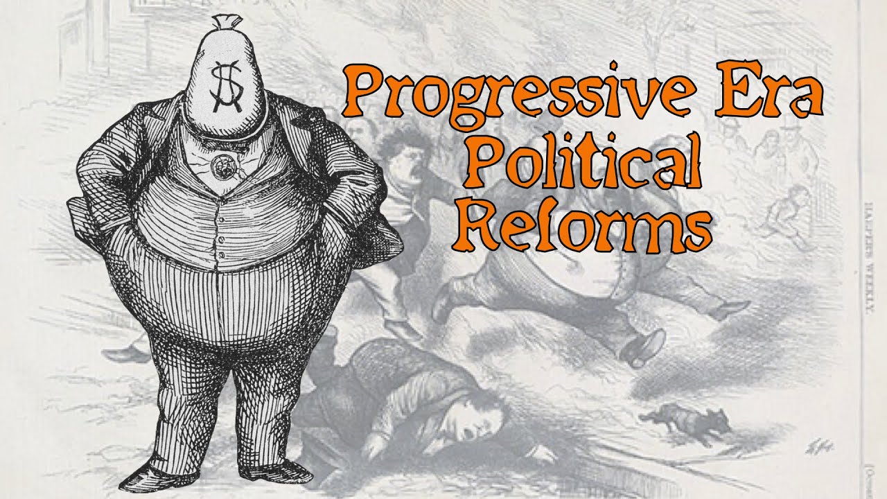 Progressive Political Reforms