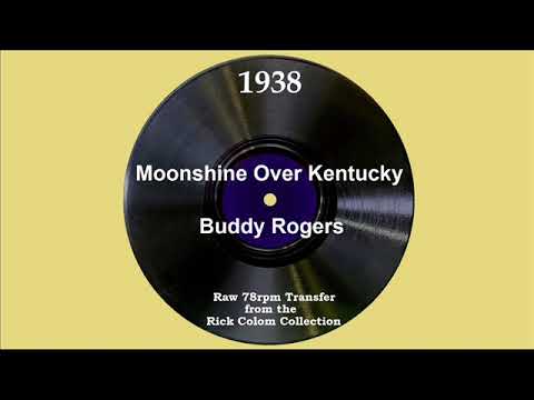 1938 Buddy Rogers - Moonshine Over Kentucky (Buddy Rogers, vocal)