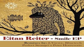 Eitan Reiter - Smile (Bluetech Rmx)