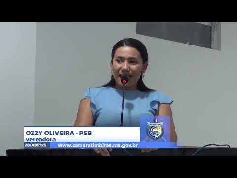  SESSÃO DIA 28/04/2025 – PRONUNCIAMENTO DA VEREADORA OZZY OLIVEIRA