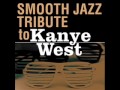Heartless- Kanye West Smooth Jazz Tribute 