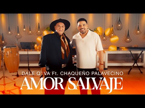 Dale Q' Va and Chaqueño Palavecino