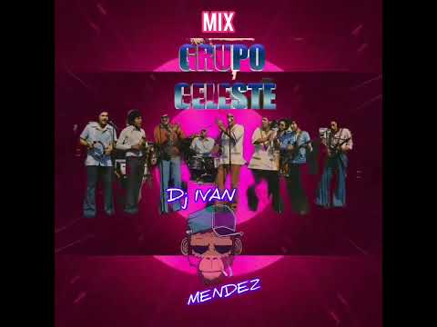 MegaMix Grupo Celeste 2026 ((Completo)) Dj Iván Mendez 