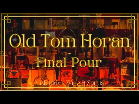 Old Tom Final Pour