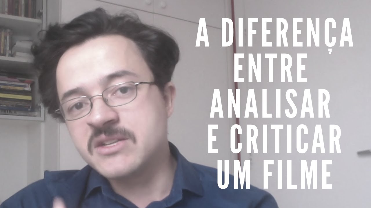 A diferença entre analisar e criticar um filme
